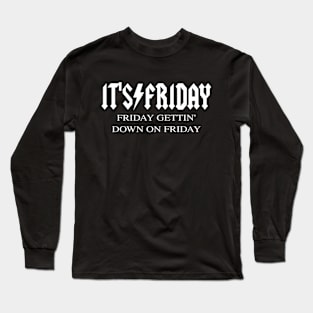 Friday Meme Parody Band Music Rock Fun Fun Fun Fun Long Sleeve T-Shirt